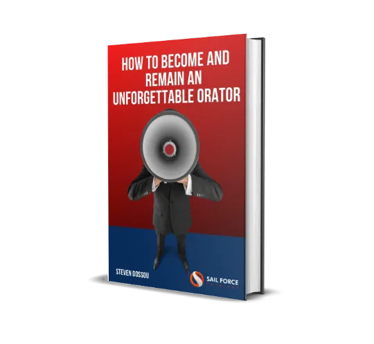 How to Become and Remain an Unforgettable Orator by Steven Dossou